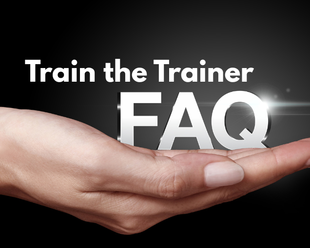 Train the Trainer – Answers to Your Most Frequently Asked Questions